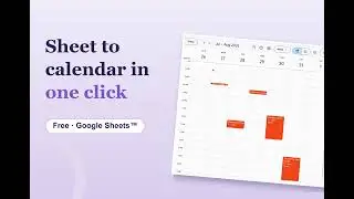 How to Add Google Sheets Events to Google Calendar: Free One-Click Sync