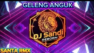 GELENG ANGUK ‼️ SINGLE FUNGKOT HARD ‼️BY DJ SANDI REBORN‼️ VERSI SANTA RMX