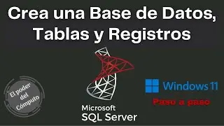 Crea una base de datos, tablas y registros Microsoft SQL Server 2022