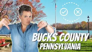 Moving to Bucks County Pennsylvania PROS and CONS 2023 [EVERYTHING You NEED To KNOW!]