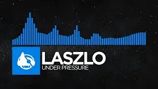 [Trance] - Laszlo - Under Pressure [Liftoff]