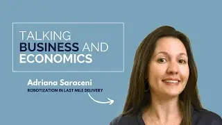 What are the impacts of autonomization and robotization in last mile delivery? - Adriana Saraceni