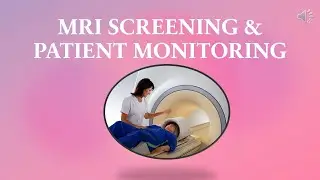 MRI ARRT Review - MRI SCREENING, MRI Safety, PATIENT Care, Patient MONITORING