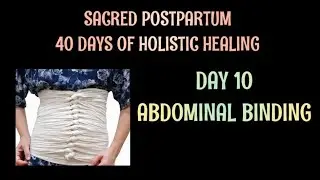 Day 10 : Abdominal Binding