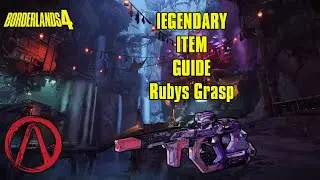 Legendary Item Guide Rubys Grasp Borderlands 4