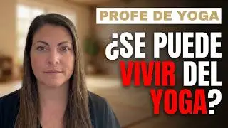 🔥 EMPRENDER en YOGA | Cómo VIVIR DEL YOGA 🔥