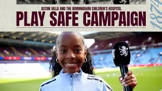 Children&rsquo;s Takeover Day | Aston Villa's support For PlaySafe