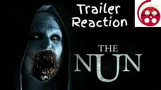 The NUN Official Trailer Reaction  (2018 Conjuring Universe Horror Movie)