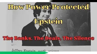 The Untold Side of Epstein: Money Laundering, Power, and Protection