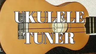 UKULELE TUNER (G-C-E-A)