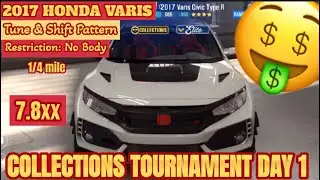 CSR2 | 2017 HONDA VARIS CIVIC TYPE R | COLLECTIONS TOURNAMENT DAY1 