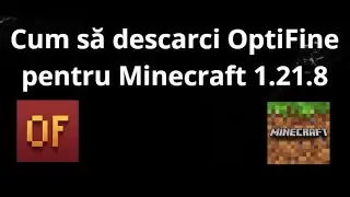 Cum să descarci OptiFine pentru Minecraft 1.21.8 - Ghid complet