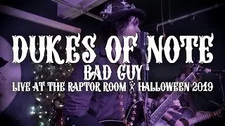Dukes of Note - Bad Guy (Live at the Raptor Room Halloween 2019)
