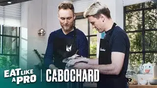 EAT LIKE A PRO with Cabochard