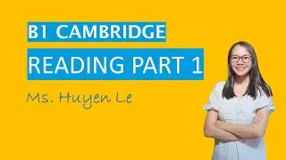B1-PET | Hướng dẫn chi tiết bài đọc Part 1 B1 Cambridge | Teatour English