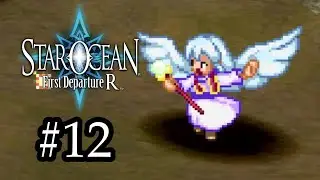 Star Ocean: First Departure R | #12 | Blind Let's Play - Becoming Stronger