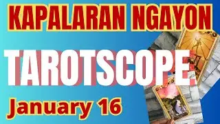 Horoscope for Today - DAILY TAROT January 16, 2025 / Kapalaran Ngayong Araw Tagalog Tarot Reading