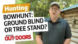 Bowhunting columnist Tim Watts on ground blinds or tree stands