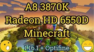 AMD A8-3870K + Radeon HD 6550D = MINECRAFT