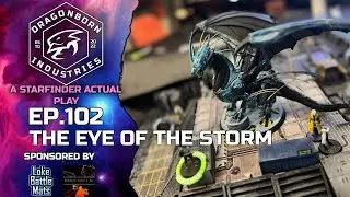 The eye of the storm | Dragonborn Industries | Campaign 1, Episode 102 | Starfinder Actual play