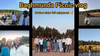 Baghmunda Picnic vlog (brother sister full enjoyment 🥰)#picnic #picnicspot #injoyment 