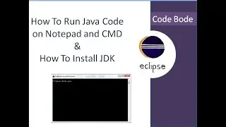 How To Install JDK |  Run Java Code on Notepad & CMD (without IDE) | Basics of Java | Code Bode