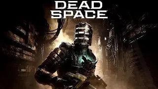 Балдёжное прохождение Dead Space Remake часть 4