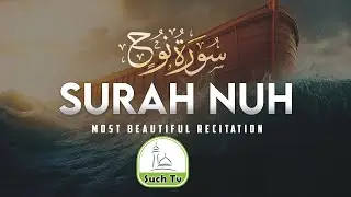 Surah Nooh 🌧️ Emotional & Peaceful Quran Recitation | Soothing for the Soul