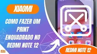 Como fazer um print enquadrado no Redmi Note 12 - Passo a passo