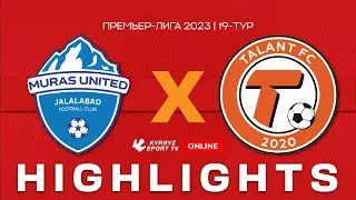 HIGHLIGHTS | Мурас Юнайтед - Талант l 19-тур l OLIMPBET Премьер-Лига l 2023&copy;