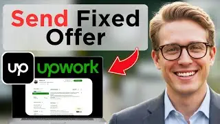 How To Send Fixed Price Offer On Upwork (Full Guide 2026)