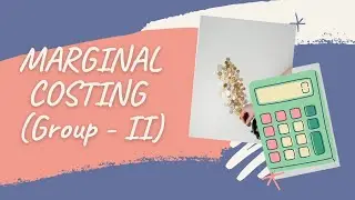 #14 Marginal Costing - VERY VERY IMPORTANT Numerical - CMA Inter [ CA Inter/ BCom / BBA / MBA ]