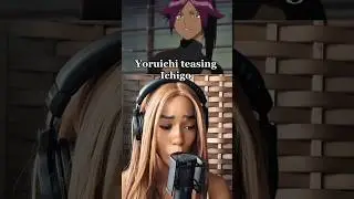 ChristinaJ: Yoruichi teasing Ichigo #voiceacting #bleachanime #yoruichi #summeronshorts