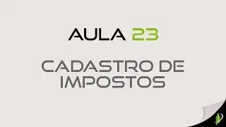 Aula 23  - Cadastro de  Impostos Opencart 2.0