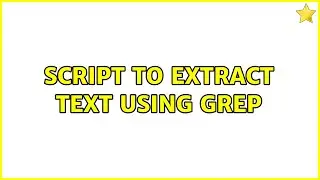 Ubuntu: Script to extract text using grep