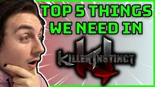 TOP 5 THINGS WE NEED IN A NEW KILLER INSTINCT!