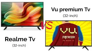 Realme tv VS vu premium 32 inch | Which is better.?