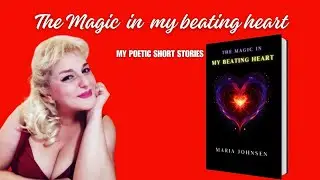 The Magic in My beating Heart || Maria Johnsen's books