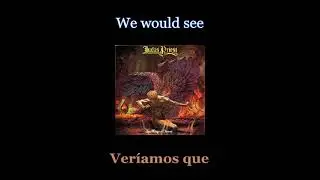 Judas Priest - Dreamer Deceiver - 03 - Lyrics / Subtitulos en espa&ntilde;ol (Nwobhm) Traducida