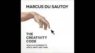 Creativity Code: How AI is learning to write, paint and think - Marcus Du Sautoy