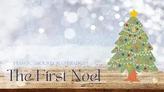 The First Noel - piano cover