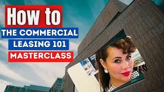 How to Commercial Leasing 101 Master Class