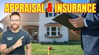 Step # 7 Appraisal & Obtaining Homeowners Insurance