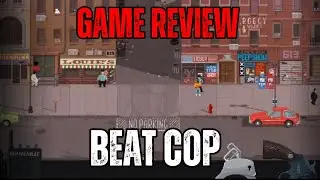 BEAT COP | Game-Play and Review