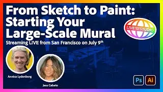 From Sketch to Paint: Starting Your Large-Scale Mural | Live from San Francisco on July 9th!