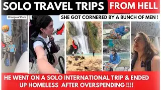 SOLO TRAVEL TRIPS FROM HELL