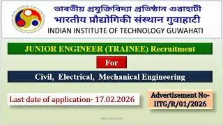 JUNIOR ENGINEER RECRUITMENT AT IIT GUWAHATI || CIVIL || ELECTRICAL || MECHANICAL 