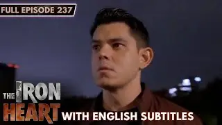 [ENG SUB] The Iron Heart | Full Episode 237