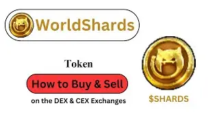 How to Buy and Sell WorldShards ($SHARDS) Token??