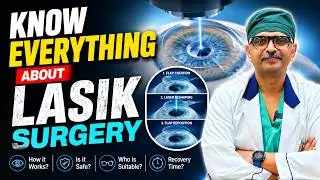 Know Everything About LASIK Surgery | Types of LASIK | Eligibility | Options other than LASIK